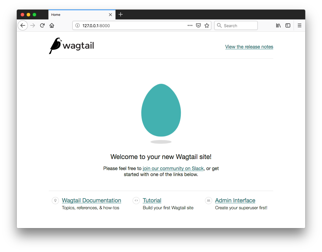 Browser screenshot of "Welcome to your new Wagtail site!" page, with teal egg above the title, and links to different resources. The page is shown inside a browswer tab, with browser URL bar at the top